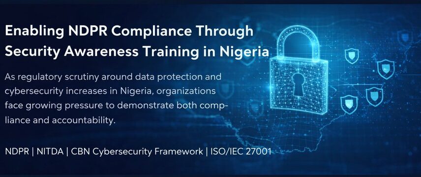 Enabling NDPR Compliance Through Security Awareness Training in Nigeria